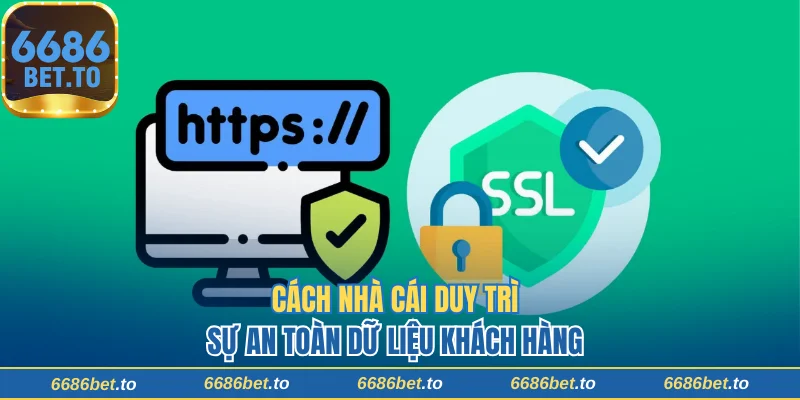 Cách nhà cái duy trì an toàn dữ liệu khách hàng