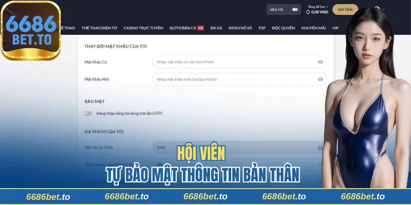 Hội viên cần tự bảo mật thông tin bản thân