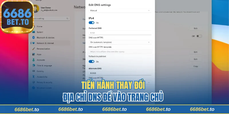 Tiến hành thay đổi địa chỉ DNS để vào trang chủ