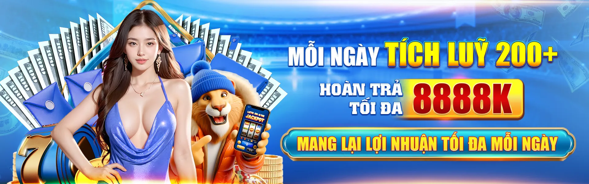 moi ngay tich luy 200 hoan tra toi da 8888k mang lai loi nhuan toi da moi ngay - 6686bet | Thế Giới Cá Cược Nằm Gọn Trong Lòng Bàn Tay